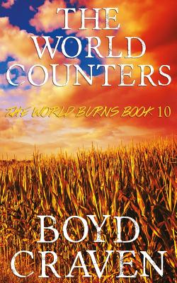 The World Counters: A Post-Apocalyptic Story (The World Burns)