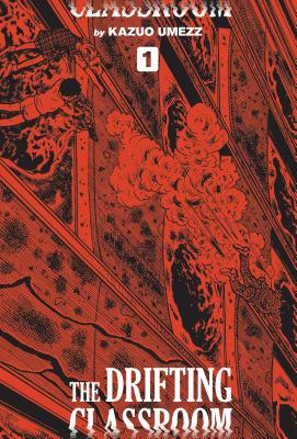 The Drifting Classroom: Perfect Edition, Vol. 1 (1)