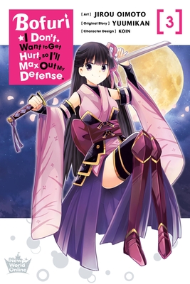 Bofuri: I Don't Want to Get Hurt, so I'll Max Out My Defense., Vol. 3 (manga) (Bofuri: I Don't Want to Get Hurt, so I'll Max Out My Defense. (manga), 3)