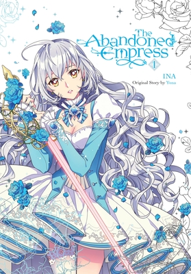 Abandoned Empress, Vol. 1 (Comic): Volume 1