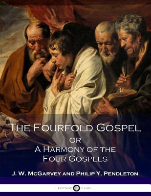 Image for The FourFold Gospel or A Harmony of the Four Gospels