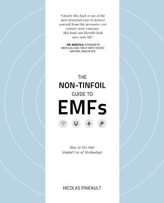 The Non-Tinfoil Guide to EMFs: How to Fix Our Stupid Use of Technology