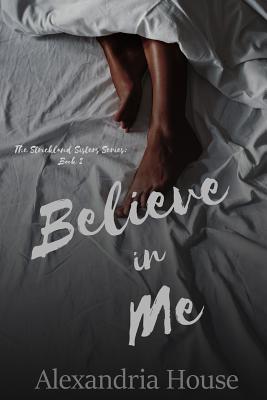 Believe in Me (Strickland Sisters)
