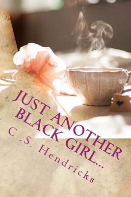 Just Another Black Girl.: Under Suspicious Circumstances