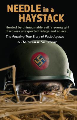 Needle in a Haystack: True Story of a Holocaust Survivor