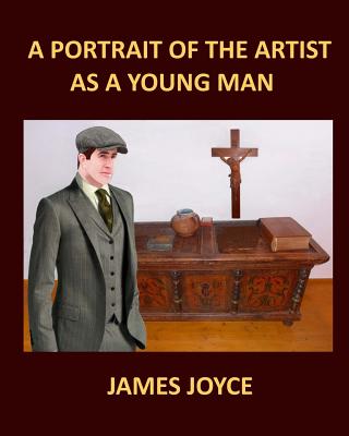 PORTRAIT OF THE ARTIST AS A YOUNG MAN JAMES JOYCE Large Print: Large Print