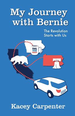 My Journey with Bernie: The Revolution Starts with Us