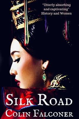 Silk Road: A haunting story of adventure, romance and courage (Epic Adventure)