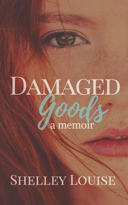 Damaged Goods A Memoir