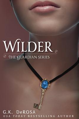 Image for Wilder: The Guardian Series The Complete Set Wilder: The Guardian Series The Complete Set