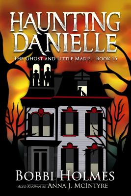 The Ghost and Little Marie (Haunting Danielle)