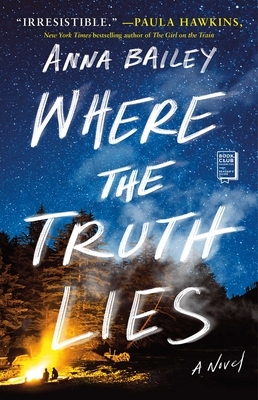 Where The Truth Lies: A Novel