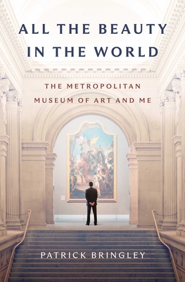 Image for All the Beauty in the World: The Metropolitan Museum of Art and Me