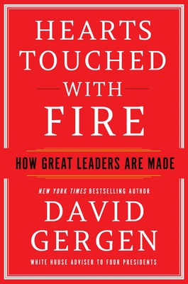 Hearts Touched with Fire: How Great Leaders are Made