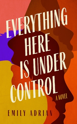 Image for Everything Here Is Under Control: A Novel