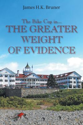 The Bike Cop: In the Greater Weight of Evidence