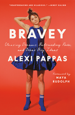 Image for Bravey: Chasing Dreams, Befriending Pain, and Other Big Ideas