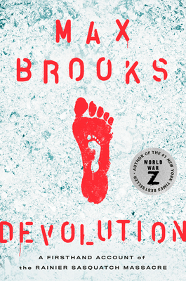 Image for Devolution: A Firsthand Account of the Rainier Sasquatch Massacre