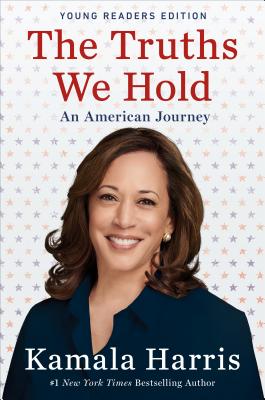 Truths We Hold: An American Journey (Young Readers)