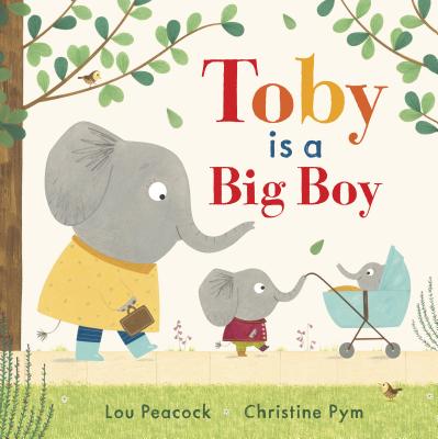 Image for Toby Is a Big Boy Toby Is a Big Boy