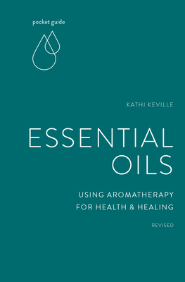 Pocket Guide to Essential Oils: Using Aromatherapy for Health and Healing (The Mindful Living Guides)