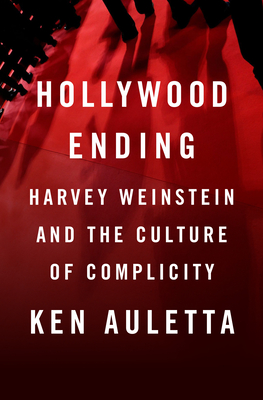 Hollywood Ending: Harvey Weinstein and the Culture of Silence