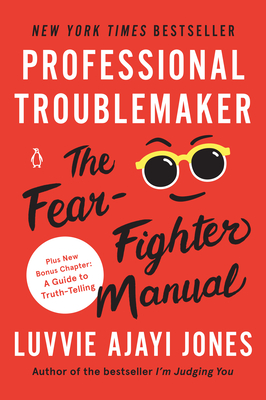 Image for Professional Troublemaker: The Fear-Fighter Manual