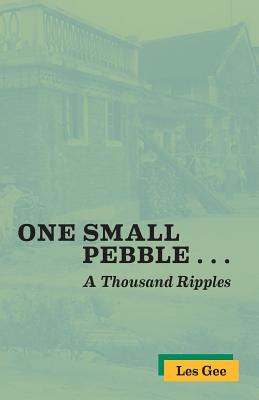 One Small Pebble .: A Thousand Ripples