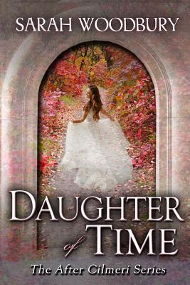 Daughter of Time (The After Cilmeri Series)