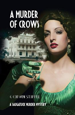 Image for A Murder of Crows: A Saugatuck Murder Mystery (The Saugatuck Murder Mystery Series) (Volume 3) A Murder of Crows: A Saugatuck Murder Mystery (The Saugatuck Murder Mystery Series) (Volume 3)