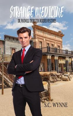Strange Medicine: Dr. Maxwell Thornton Murder Mysteries