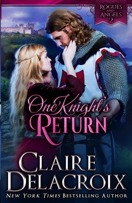 One Knight's Return: A Medieval Romance (Rogues & Angels)