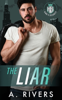 The Liar: A Marriage In Trouble Romantic Suspense (King's Security)