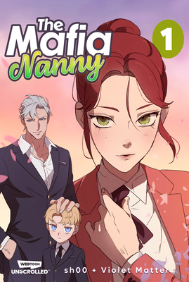 The Mafia Nanny, Vol. 1: A WEBTOON Unscrolled Graphic Novel