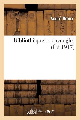 Bibliothque Des Aveugles, Avec Une Prface