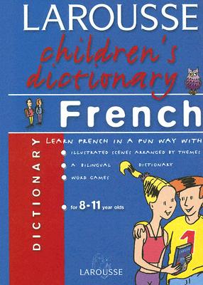 Image for Larousse Children's Dictionary French (French and English Edition) Larousse Children's Dictionary French (French and English Edition)