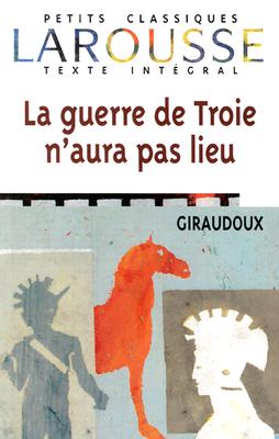Image for LA Guerre De Troie N'Aura Pas Lieu LA Guerre De Troie N'Aura Pas Lieu