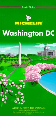 Michelin Green Guide Washington, Dc (3rd ed)