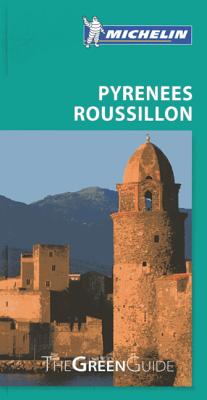 Michelin Green Guide Pyrnes Roussillon (Green Guide/Michelin)