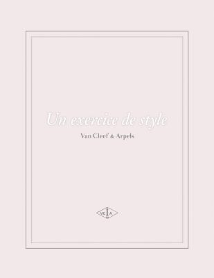 Image for An Exercise in Style: Van Cleef & Arpels An Exercise in Style: Van Cleef & Arpels