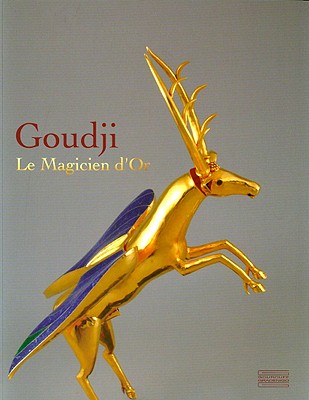 Goudji: le Magicien d'or (Catalogue d'exposition)