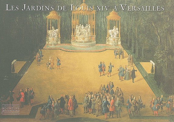Image for Les Jardins De Louis X I V A Versailles - Le Chef -doeuvre de Le Notre
