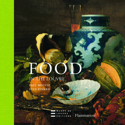 Food in the Louvre [Hardcover] Paul Bocuse and Yves Pinard