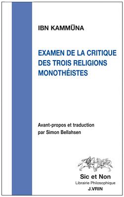 Examen de la critique des trois religions monothistes (Sic Et Non) (French Edition)
