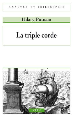 La Triple Corde (Analyse Et Philosophie) (French Edition)