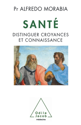 Sant: Distinguer croyances et connaissance (OJ.MEDECINE) (French Edition)