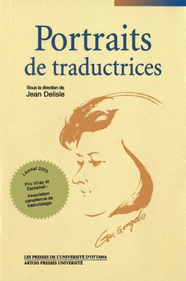 Portraits de Traductrices (Regards Sur La Traduction) (French Edition)