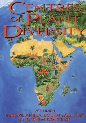 Centres of Plant Diversity: Vol. 1 - Europe Africa South West Asia and the Middle East: A Guide And Strategy For Their Conservation