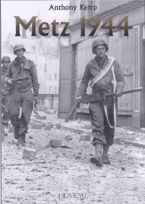 Metz 1944: One More River (English and French Edition)