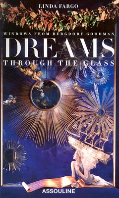 Dreams Through the Glass: Windows from Bergdorf Goodman